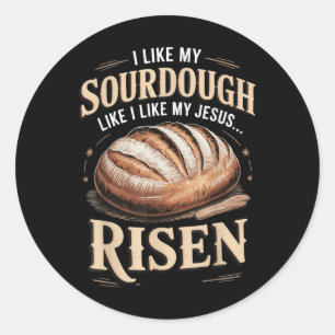 Sticker Rond J'aime mon pain au levain comme j'aime mon Jésus r