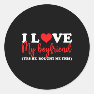 Sticker Rond J'aime mon petit ami Oui il m'a acheté ceci J'aime