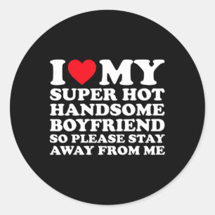 Sticker Rond J'aime mon super beau et sexy petit ami alors s'il
