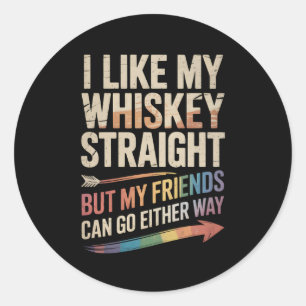 Sticker Rond J'Aime Mon Whiskey Droit Mais Mes Amis LGBTQ