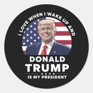 Sticker Rond J'aime quand je me réveille et Donald Trump mon pr