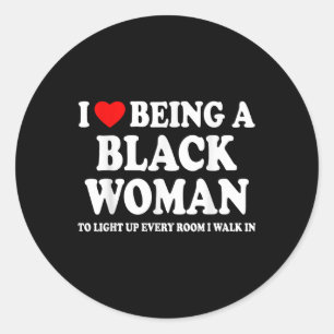 Sticker Rond J'Aime Un Être Femme Noire Mois De L'Histoire Noir
