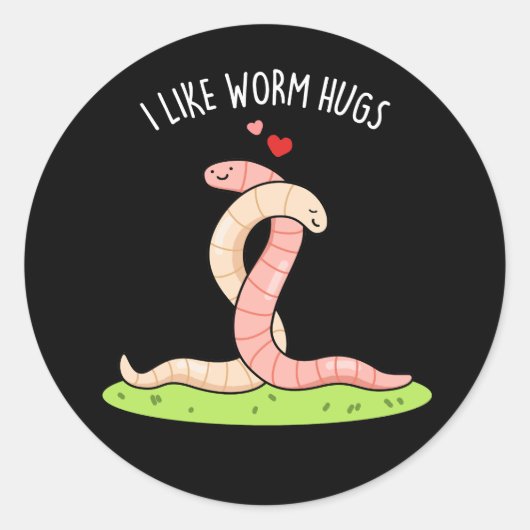 Sticker Rond J'Aime Worm Hugs Funny Warm Worm Pun Dark BG (Devant)