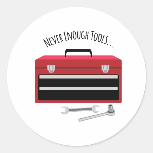 Sticker Rond Jamais Assez D'Outils (Devant)