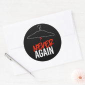 Sticker Rond JAMAIS DE NOUVEAU Wire Hangers Pro Choice (Enveloppe)