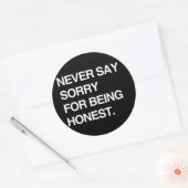 STICKER ROND JAMAIS DIRE DÉSOLÉ D'ÊTRE HONNÊTE (Enveloppe)