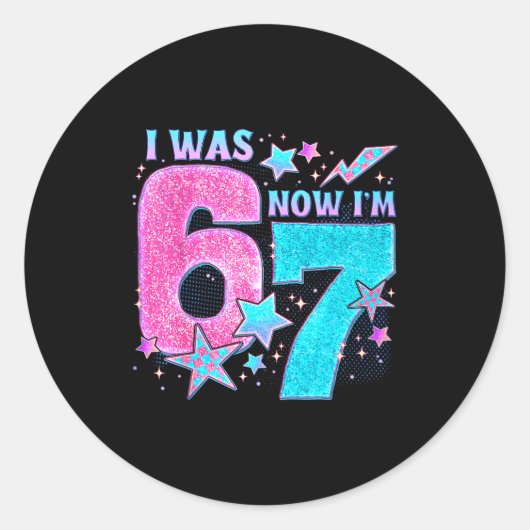 Sticker Rond J'avais 6 ans maintenant j'ai 7 ans Six Sept Drôle (Devant)