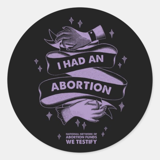 Sticker Rond J'Avais Une Feuille D'Autocollant D'Avortement (6 (Devant)
