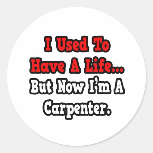 Sticker Rond J'avais une vie...Carpenter (Devant)