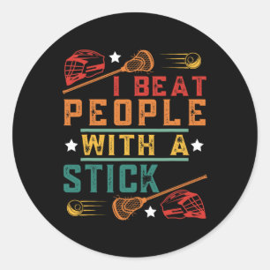 Sticker Rond Je Battre Les Gens Avec Un Bâton Drôle Lacrosse Jo