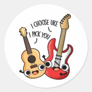 Sticker Rond Je Choisis Uke Je Vous Choisis Drôle Guitare Ukule