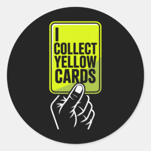 Sticker Rond Je collectionne les cartons jaunes joueur de footb
