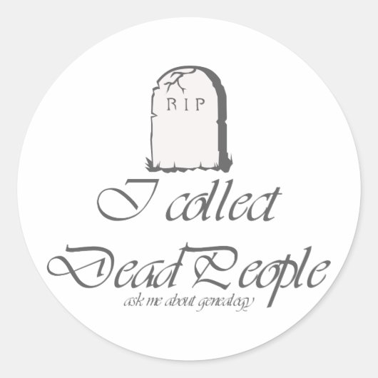 Sticker Rond Je collectionne les morts (Devant)