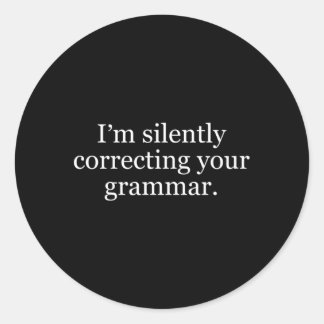 Sticker Rond Je Corrige Votre Grammaire En Silence