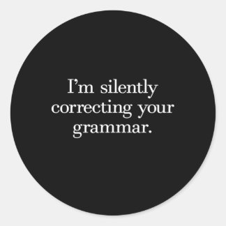 Sticker Rond Je Corrige Votre Grammaire En Silence