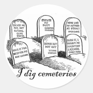 Sticker Rond Je creuse des cimetières