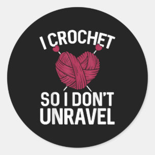 Sticker Rond Je Crochet donc je ne démêle pas Amusant Fil de Fi