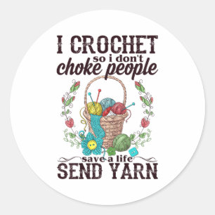 Sticker Rond Je Crochète Pour Ne Pas Étrangler Les Gens Sauvez