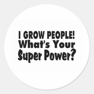 Sticker Rond Je Crois Des Gens. Quelle est votre super puissanc