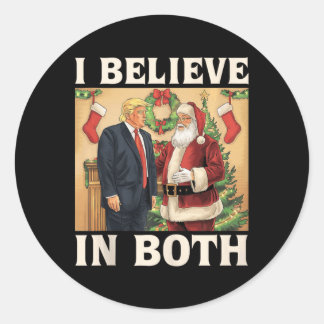 Sticker Rond Je Crois En Trump Et En Père Noël Funny Pro Trump
