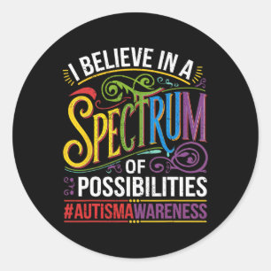 Sticker Rond Je crois en un éventail de possibilités Autisme