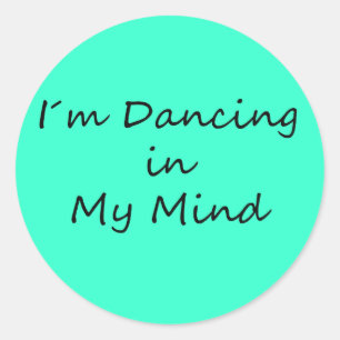 Sticker Rond Je danse dans mon esprit