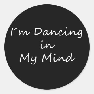 Sticker Rond Je danse dans mon esprit
