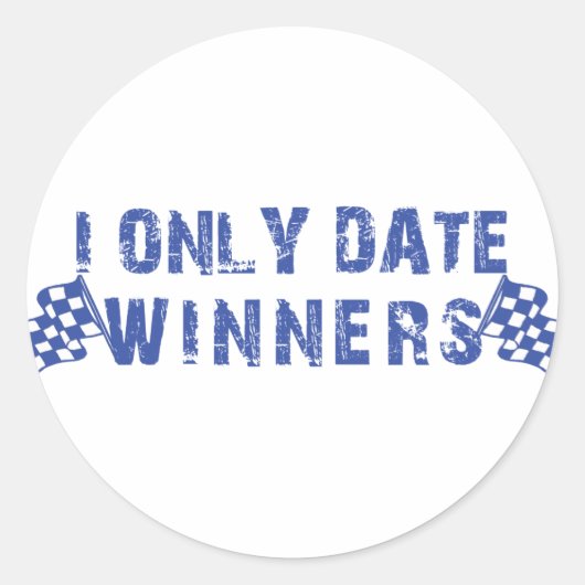 Sticker Rond Je Date uniquement les gagnants (Devant)