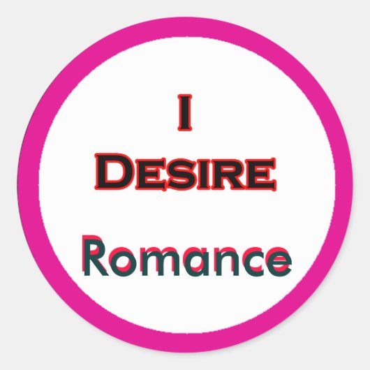 Sticker Rond Je désire la romance (Devant)