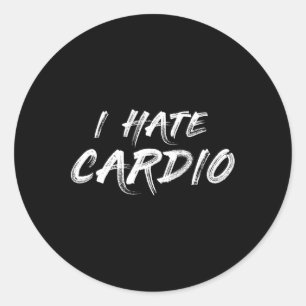 Sticker Rond Je déteste Cardio Endurance Sports Fitness Bodybui