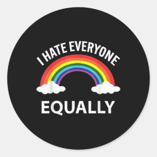 Sticker Rond Je Déteste Tout Le Monde Tout Comme Lgbtq Pride Mo
