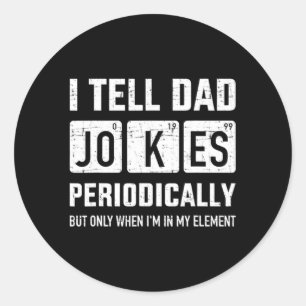 Sticker Rond Je Dis À Papa De Plaisanter Périodiquement Fête de