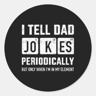 Sticker Rond Je Dis À Papa De Plaisanter Périodiquement Fête de