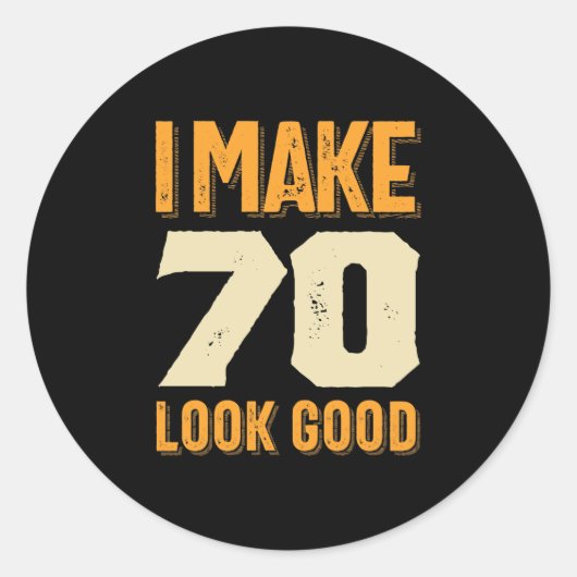 Sticker Rond Je fais 70 Look Good 70th Birthday Gift (Devant)