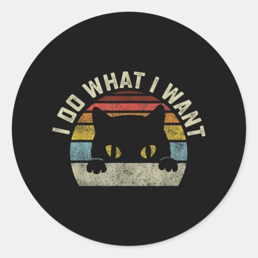 Sticker Rond Je Fais Ce Que Je Veux Chat (Devant)