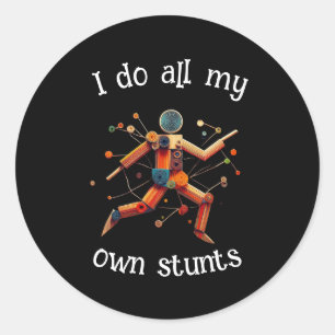 Sticker Rond Je fais mes propres cascades