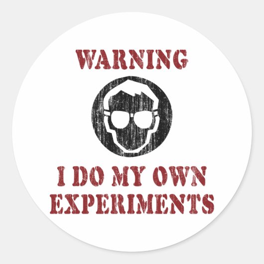 Sticker Rond Je fais mes propres expériences - Grunge scientifi (Devant)