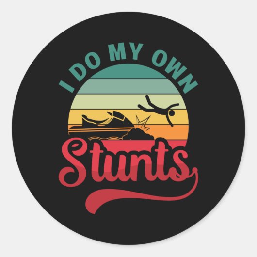 Sticker Rond Je Fais Mes Propres Stunts Jet Ski Retro Jet Ski J (Devant)