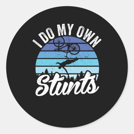 Sticker Rond Je Fais Mes Propres Stunts Mountain Bike (Devant)