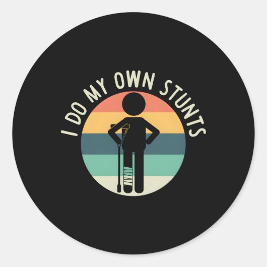 Sticker Rond Je Fais Mes Propres Têtes Se Faire Baisser Jambe B (Devant)