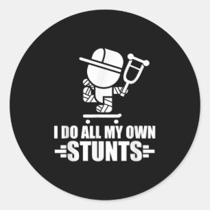 Sticker Rond Je fais toutes mes propres cascades Blagues drôles