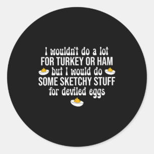 Sticker Rond Je ferais des trucs louches pour des œufs de Pâque