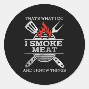 Sticker Rond Je Fume De La Viande Et Je Connais Les Choses Barb