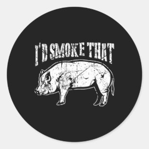 Sticker Rond Je Fumerais Ce Porc Barbecue Bas Et Lent Cochon Re