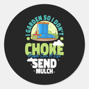 Sticker Rond Je Joue Donc Je N'Empêche Pas Les Gens De Jardiner