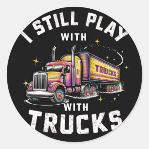 STICKER ROND JE JOUE TOUJOURS AVEC DES CAMIONS