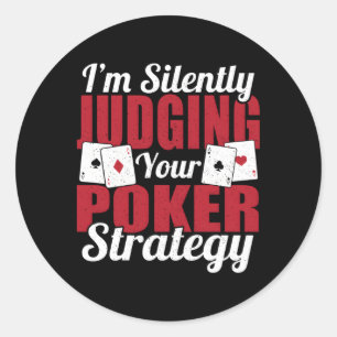 Sticker Rond Je Juge Silencieusement Votre Stratégie De Poker T