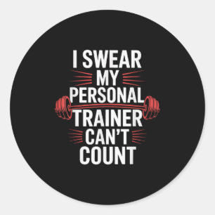 Sticker Rond Je jure que mon entraîneur ne sait pas compter Gym
