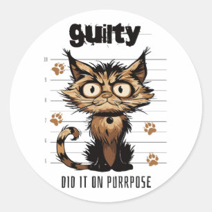 Sticker Rond Je l'ai fait dans le but - drôle chat