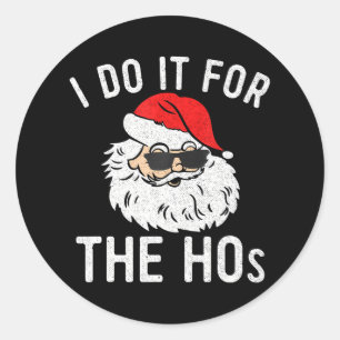 Sticker Rond Je le fais pour Noël Hos en juillet Père Noël